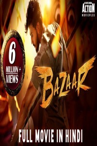 Bazaar (2019) South Indian Hindi Dubbed Movie