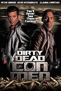 Dirty Dead Con Men (2018) English Movie