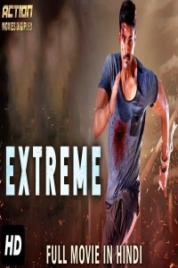 Extreme (2019) South Indian Hindi Dubbed Movie