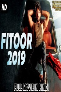 FITOOR (2019) South Indian Hindi Dubbed Movie