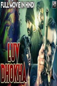 LUV DHOKHA (2019) South Indian Hindi Dubbed Movie