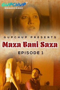 Maaza Bani Saaza (2020) GupChup Original