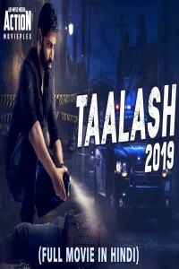 TALAASH (2019) South Indian Hindi Dubbed Movie