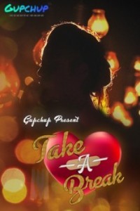 Take A Break (2020) GupChup Original