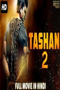 Tashan 2 (2019) South Indian Hindi Dubbed Movie