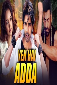 Yeh Hai Adda (2019) South Indian Hindi Dubbed Movie