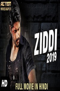 ZIDDI (2019) South Indian Hindi Dubbed Movie